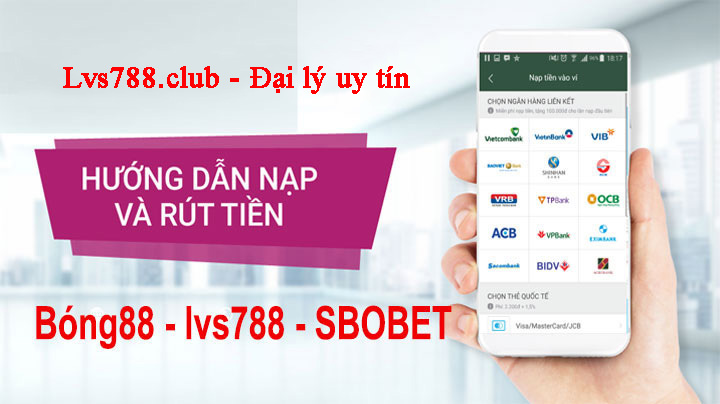 Hướng dẫn nạp tiền tài khoản lvs788