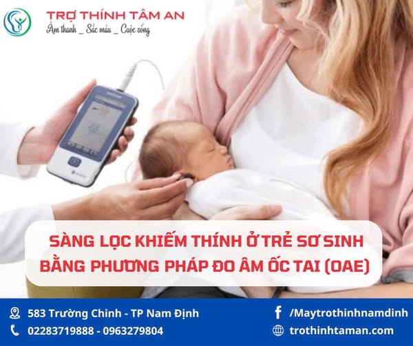 Sàng lọc khiếm thính ở trẻ sơ sinh bằng đo âm ốc tai (OAE)