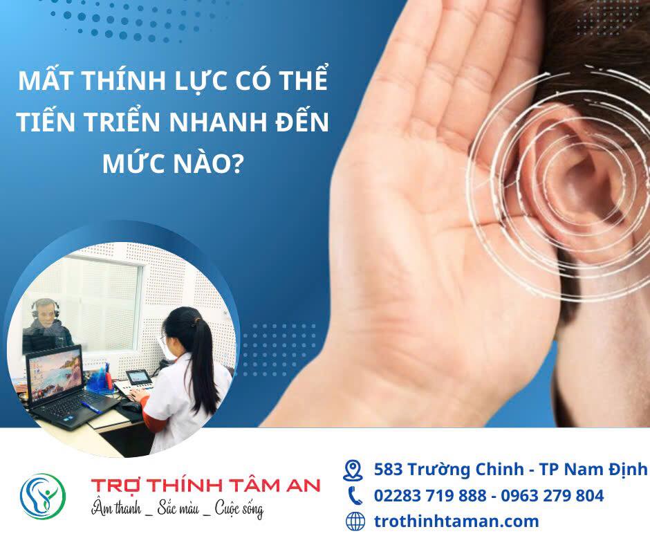 Mất thính lực có thể tiến triển nhanh đến mức nào?