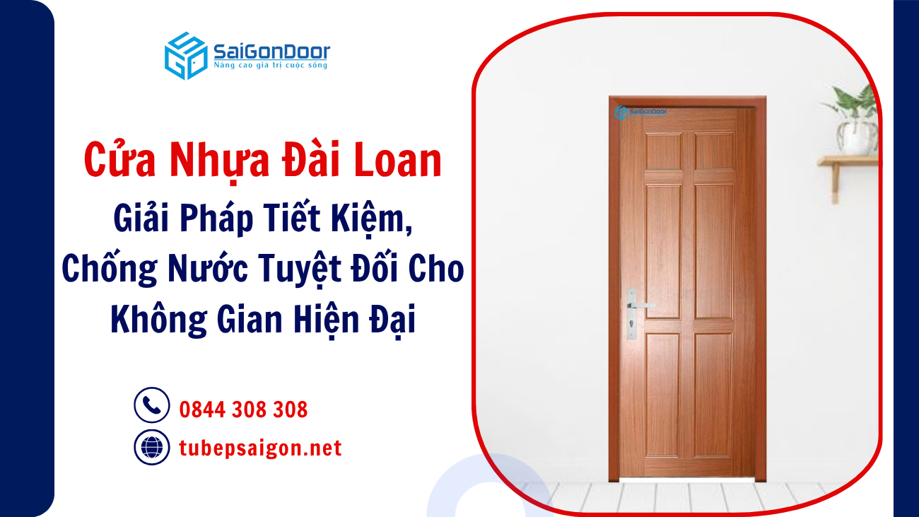 Cửa Nhựa Đài Loan: Giải Pháp Tiết Kiệm, Chống Nước