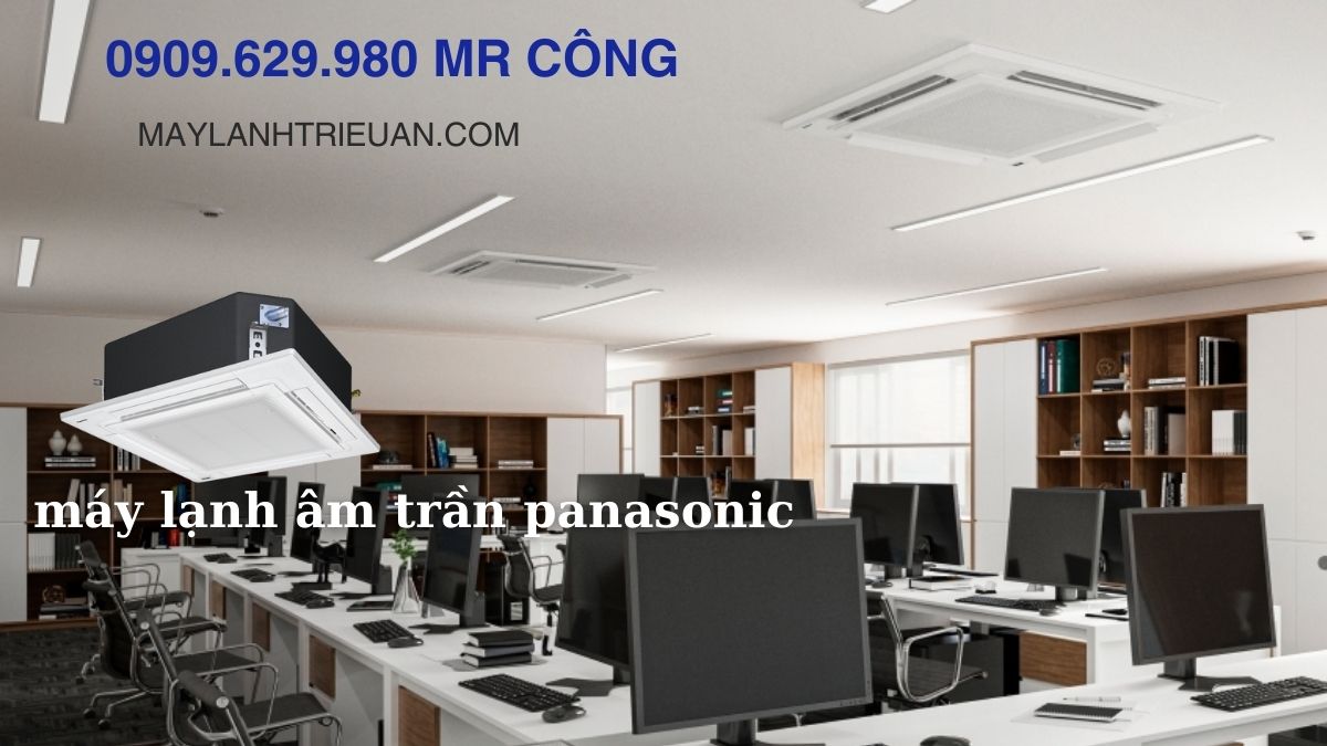 Mua Máy Lạnh Âm Trần Panasonic Inverter Giá Rẻ Chính Hãng