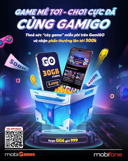 GAMIGO MobiFone: Giải trí cực hay, chơi game cực đã