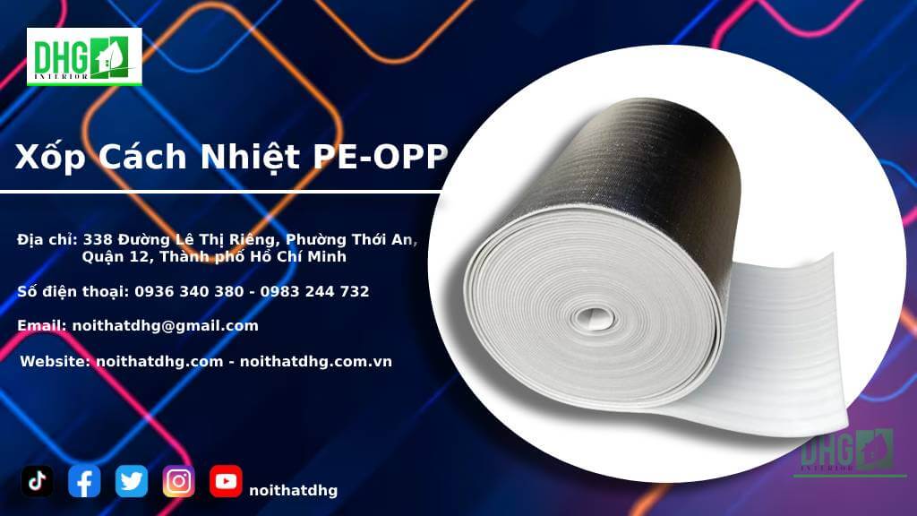 XỐP CÁCH NHIỆT PE-OPP – GIẢI PHÁP TIẾT KIỆM CHO NGÔI NHÀ HIỆN ĐẠI