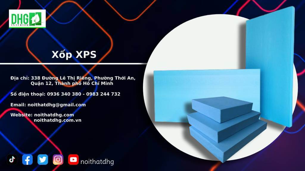 VÌ SAO NÊN MUA XỐP XPS TẠI NỘI THẤT DHG?
