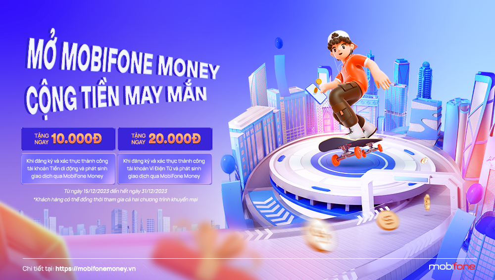 MobiFone Money: Đăng ký tiền di động/Ví điện tử - Cộng tiền may mắn