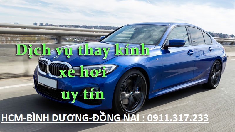 Thay tất cả các loại kính xe ô tô 0911.317.266