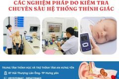 Các nghiệm pháp đo kiểm tra chuyên sâu hệ thống thính giác