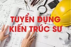 TUYỂN DỤNG KIẾN TRÚC SƯ