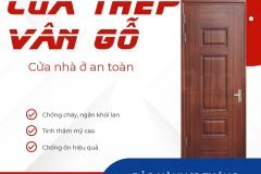 Cửa Thép Vân Gỗ: Giải Pháp Hoàn Hảo Cho Nét Đẹp Sang Trọng Và An Toàn Vượt Trội