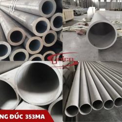 UNICO chuyên cung cấp  ống  đúc 353MA