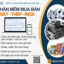 Phần mềm quản lý quy trình mua bán, gia công sắt, thép, inox và vlxd