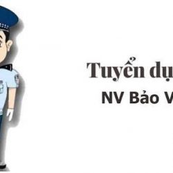 Tuyển bảo vệ làm tại nhà máy Dĩ An Bình Dương bao cơm & nhà ở