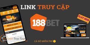 Link vào 188bet mới nhất khi bị chặn không vào được