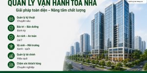 DỊCH VỤ QUẢN LÝ VẬN HÀNH TÒA NHÀ CHUYÊN NGHIỆP – LEXICO