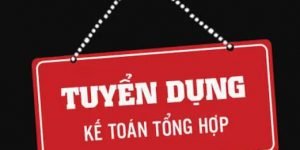 TUYỂN DỤNG KẾ TOÁN TỔNG HỢP