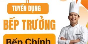 Tuyển NV BẾP TRƯỞNG làm tại Cần Giờ bao ăn ở lại