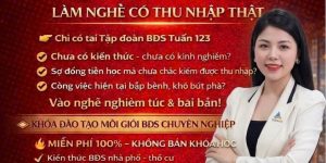 Học nghề 0 đồng - Làm nghề thu nhập thật từ BĐS TUẤN 123